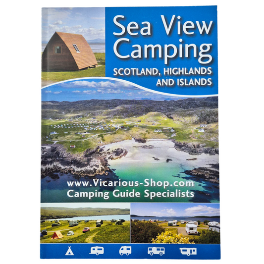 Sea View Camping Scotland, Highlands and Islands 2023 vicarious books media 9781910664216 